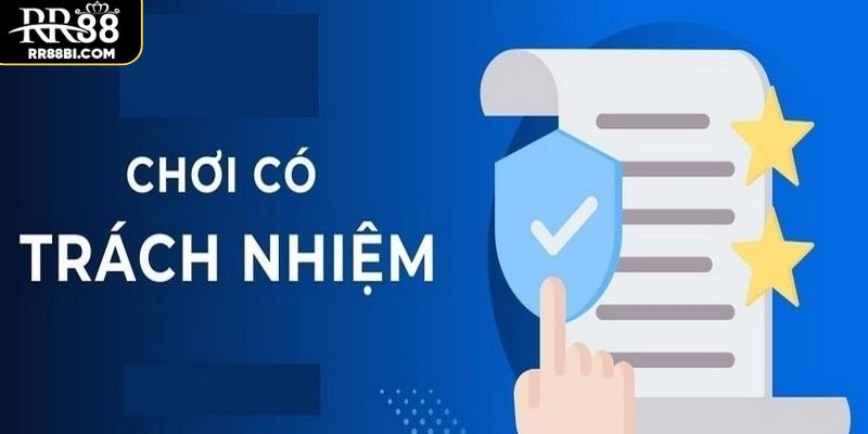 Những điều cần quan tâm để chơi có trách nhiệm