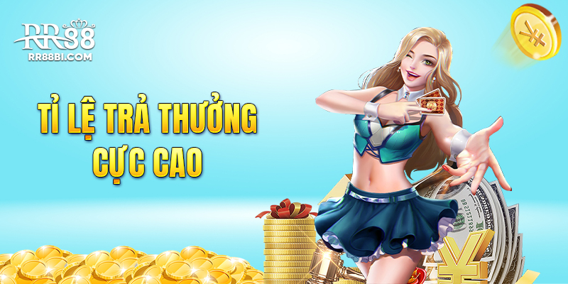 Tỷ lệ trả thưởng không có đối thủ